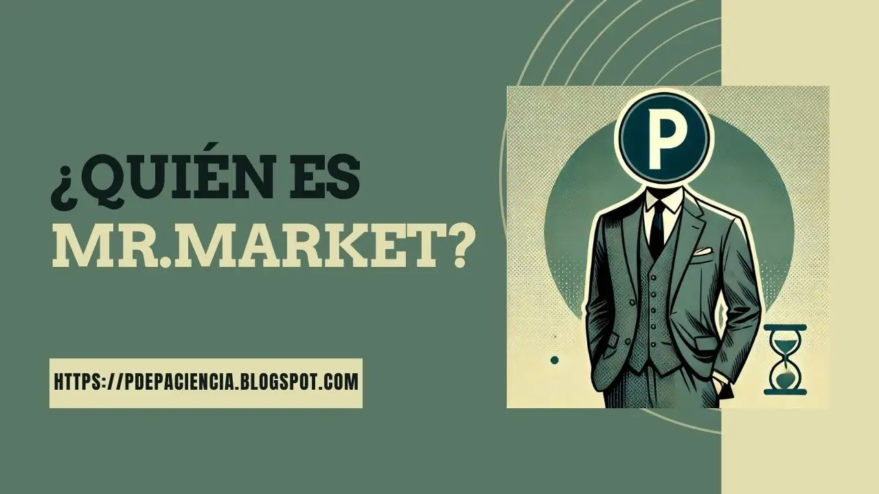 Pdepaciencia con las manos en los bolsillos junto un cartel que dice: ¿Quién es Mr. Market?