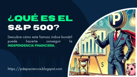 Pdepaciencia te enseña ante su pizarra qué es el S&P 500